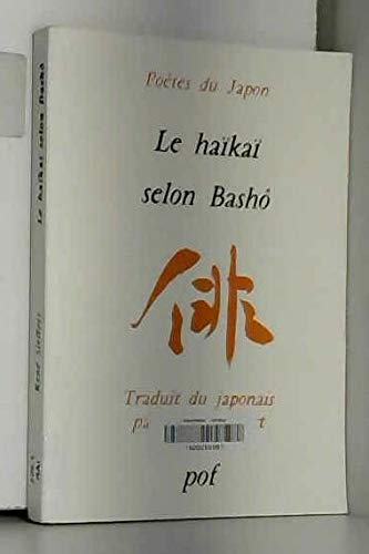 Le Haïkaï selon Bashô : propos recueillis par ses disciples