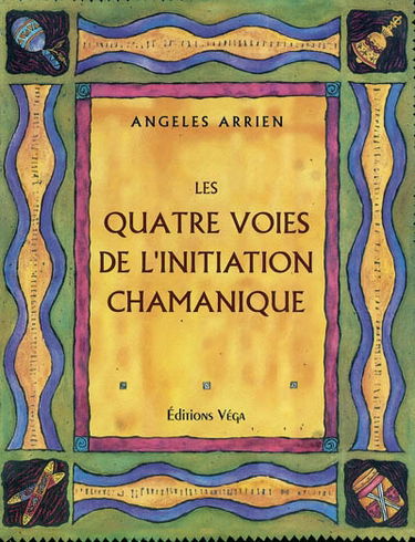 Les quatre voies de l'initiation chamanique