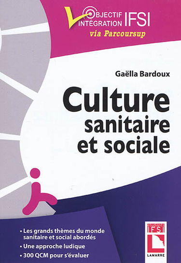 Culture sanitaire et sociale : l'essentiel à connaître, exercices et QCM d'entraînement