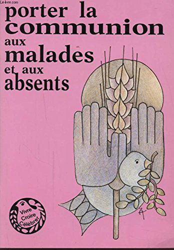 Porter la communion aux malades et aux absentss