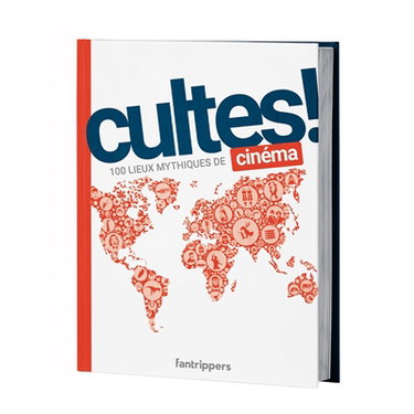 Couverture de Cultes ! : 100 lieux mythiques de cinéma par Nicolas Albert