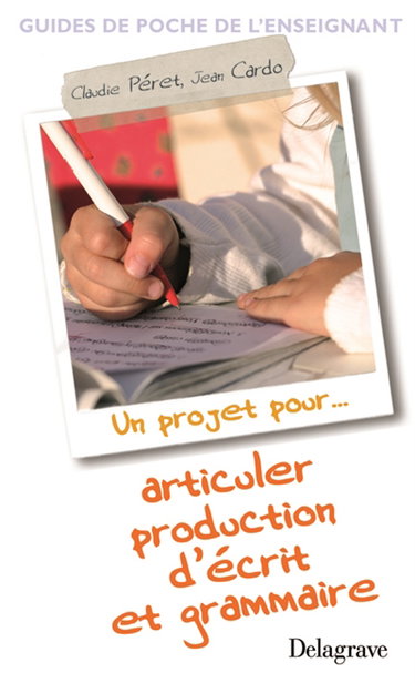 Un projet pour articuler production d'écrit et grammaire