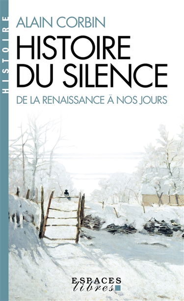 Histoire du silence : de la Renaissance à nos jours
