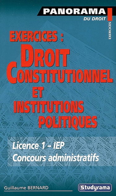 Droit constitutionnel et institutions politiques : exercices, licence 1-IEP, concours administratifs