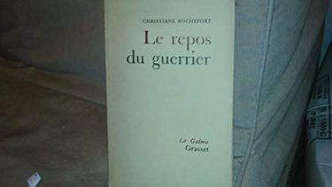 Couverture de Christiane Rochefort. Le Repos du guerrier par Christiane Rochefort