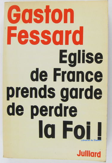 Eglise de France prend garde de perdre la foi !