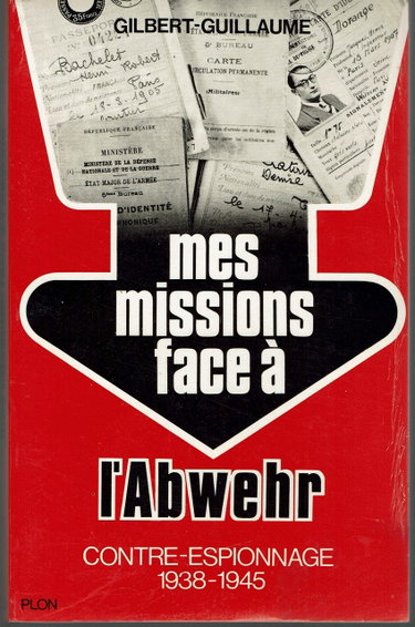 Couverture de Mes missions face à l'abwehr contre-espionnage 1938-1945