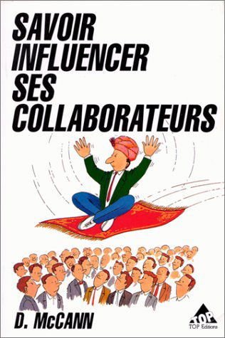 Savoir influencer ses collaborateurs : méthodes de communication psychoverbale pour manager