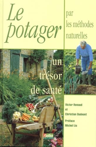 Le potager par les méthodes naturelles : un trésor de santé