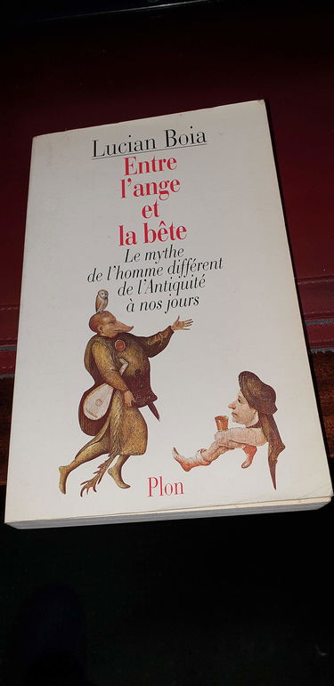 Entre l'ange et la bête : le mythe de l'homme différent de l'Antiquité à nos jours