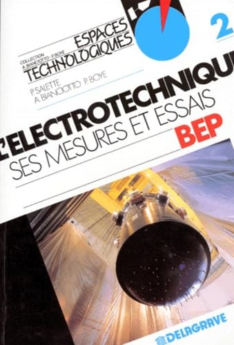 L'Electrotechnique, ses mesures et essais : classes de BEP. Vol. 2