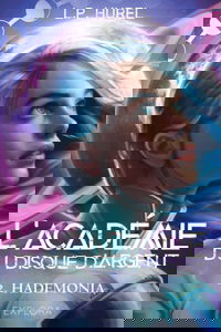 L'Académie du Disque d'Argent: Hademonia (tome 2)