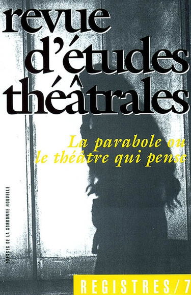 Registres, n° 7. La parabole ou Le théâtre qui pense