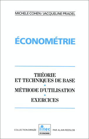 Econométrie : théorie et techniques de base, méthode d'utilisation, exercices