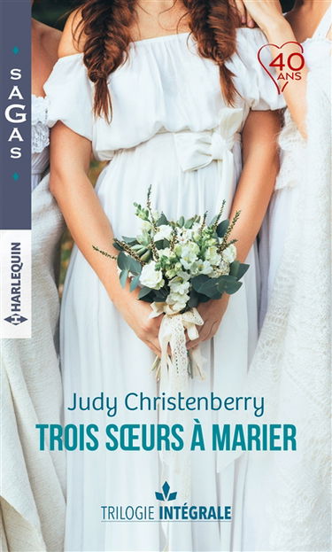 Trois soeurs à marier : trilogie intégrale