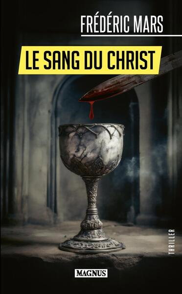 Couverture de Le sang du Christ : thriller