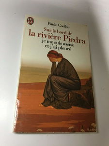 Sur le bord de la rivière Piedra, je me suis assise et j'ai pleuré