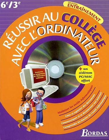Réussir au collège avec l'ordinateur, 6e-3e
