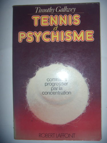 Tennis et psychisme comment progresser par la concentration