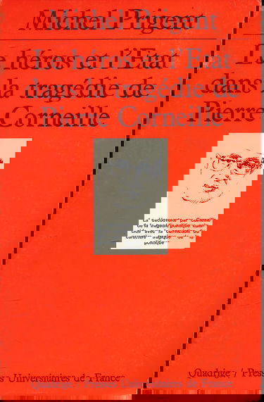 Le Héros et l'Etat dans la tragédie de Pierre Corneille