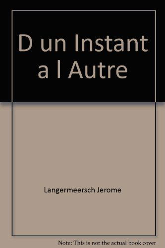 D un Instant a l Autre