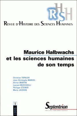 Revue d'histoire des sciences humaines, n° 1. Maurice Halbwachs et les sciences humaines de son temps