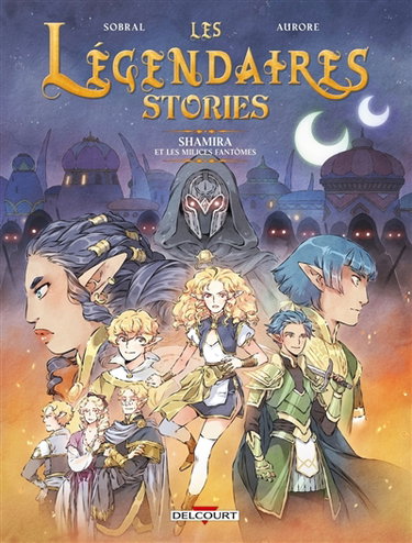 Couverture de Les Légendaires : stories. Vol. 6. Shamira et les milices fantômes