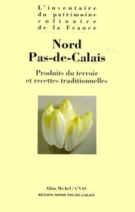 L'inventaire du patrimoine culinaire de la France. Vol. 01. Nord-Pas-de-Calais : les produits et les recettes de la région