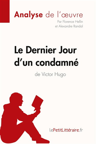 Couverture de Le Dernier Jour d'un condamné de Victor Hugo (Analyse de l'oeuvre) : Analyse complète et résumé détaillé de l'oeuvre
