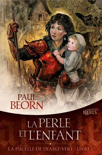 La pucelle de Diable-Vert. Vol. 1. La perle et l'enfant