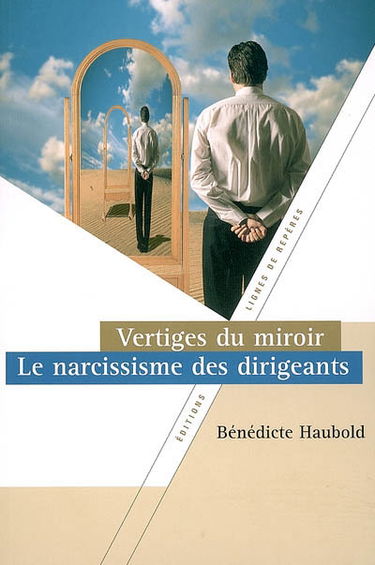 Vertiges du miroir : le narcissisme des dirigeants