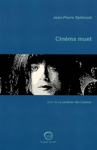 Cinéma muet. Le jardinier des lisières