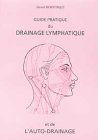 Le Guide pratique du drainage lymphatique et de l'auto-drainage : méthode Monsterleet