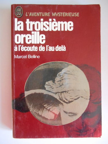 La troisième oreille : à l'écoute de l'au-delà