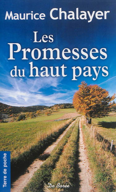 Les promesses du haut pays