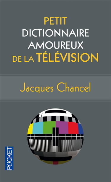 Petit dictionnaire amoureux de la télévision