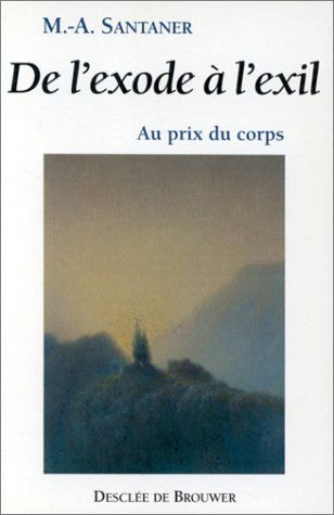 De l'exode à l'exil : au prix du corps