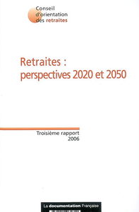 Retraites : perspectives 2020 et 2050 : troisième rapport