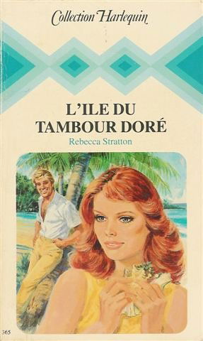 L'ile du tambour doré : Collection : Collection harlequin n° 365