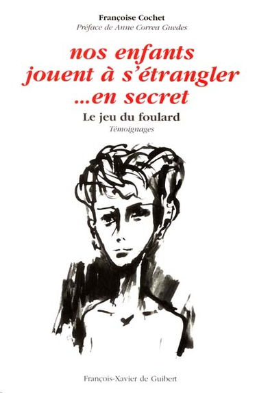 Nos enfants jouent à s'étrangler en secret : le jeu du foulard : témoignages