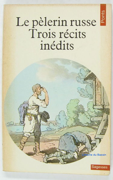 Le pèlerin russe : trois récits inédits