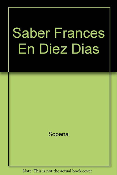 Quiere usted saber frances en 10 dias?