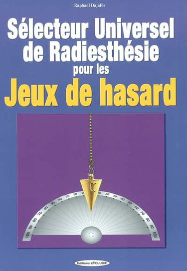 Sélecteur universel de radiesthésie pour les jeux de hasard