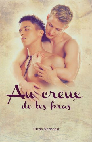 Au creux de tes bras