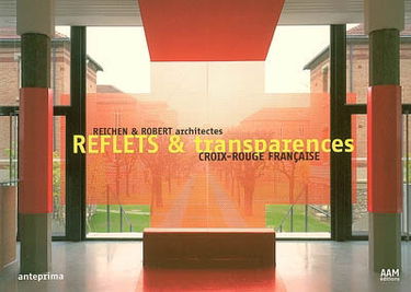 Croix-Rouge française : reflets & transparences : transfert du siège de la Croix-Rouge française sur le site de l'ancien hôpital Broussais. Croix-Rouge française : reflets & transparences : transfer of la Croix-Rouge française headquarters onto the site o