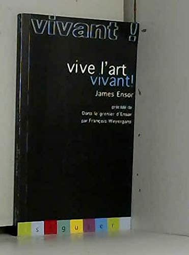 Vive l'art vivant !. Dans le grenier d'Ensor