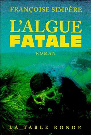 L'algue fatale