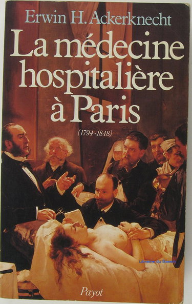 La Médecine hospitalière à Paris : 1794-1848