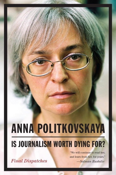 Couverture de Is Journalism Worth Dying For?: Final Dispatches