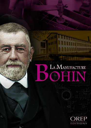 Couverture de La manufacture Bohin : musée & ateliers de production made in France. La manufacture Bohin : museum & production workshops "made in France" par Collectif